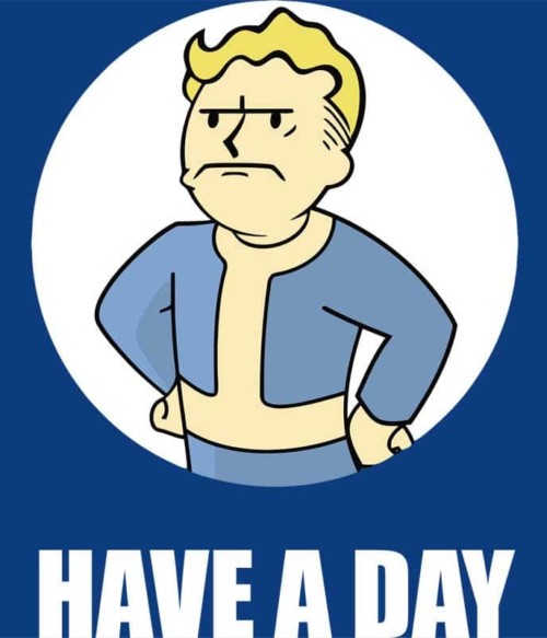 Fallout have a day Póló - Ha Fallout rajongó ezeket a pólókat tuti imádni fogod!