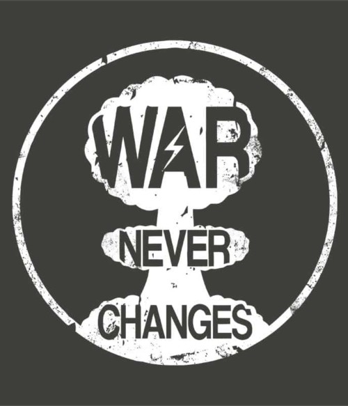 War never changes Póló - Ha Fallout rajongó ezeket a pólókat tuti imádni fogod!