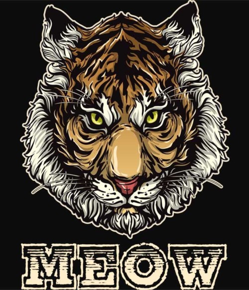 Tiger meow Póló - Ha Tiger rajongó ezeket a pólókat tuti imádni fogod!