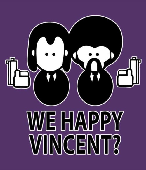 We happy Vincent Póló - Ha Pulp Fiction rajongó ezeket a pólókat tuti imádni fogod!