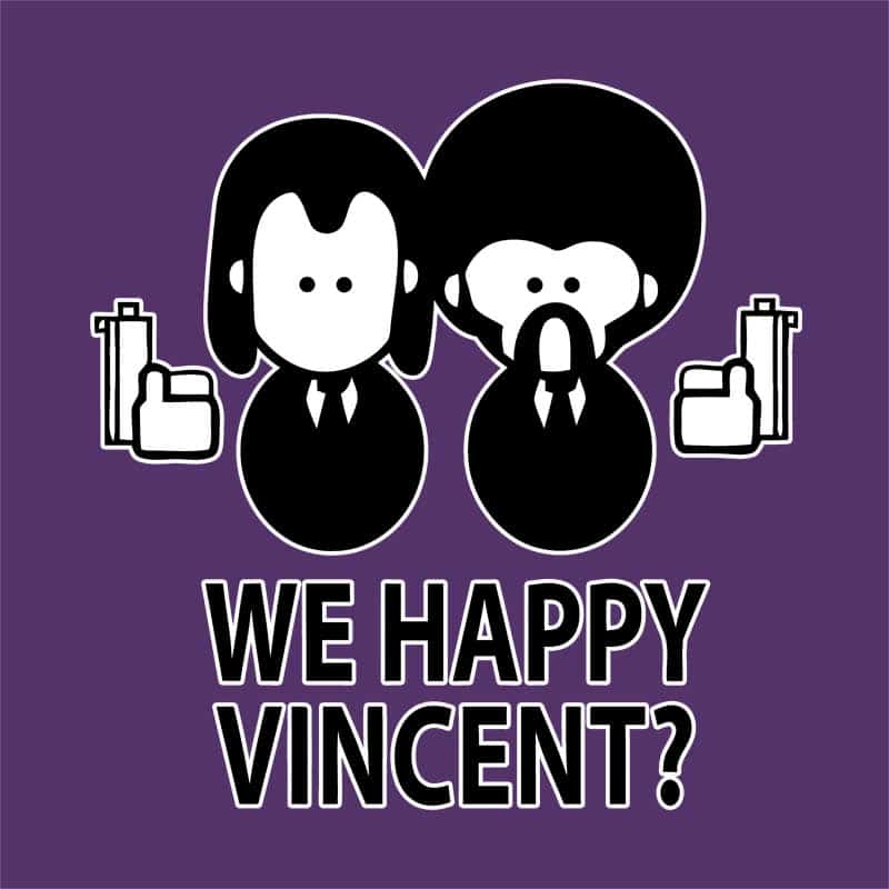We happy Vincent