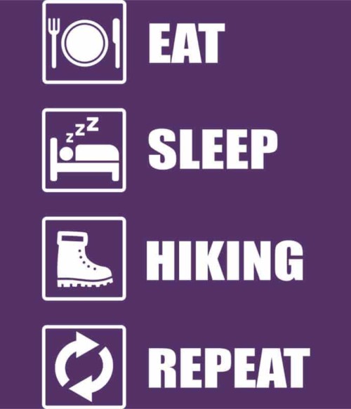 Eat sleep hiking Póló - Ha Hiking rajongó ezeket a pólókat tuti imádni fogod!