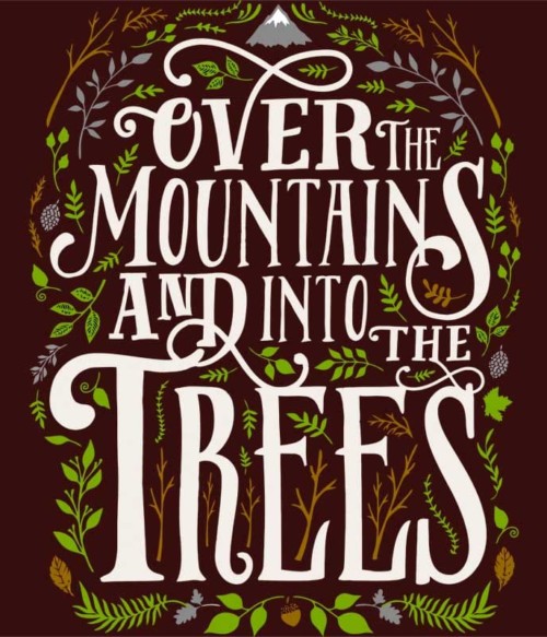 Over the mountains Póló - Ha Hiking rajongó ezeket a pólókat tuti imádni fogod!