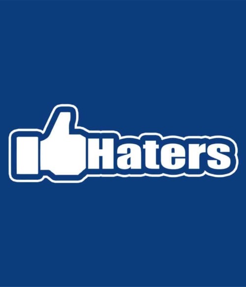 Like Haters Póló - Ha Driving rajongó ezeket a pólókat tuti imádni fogod!