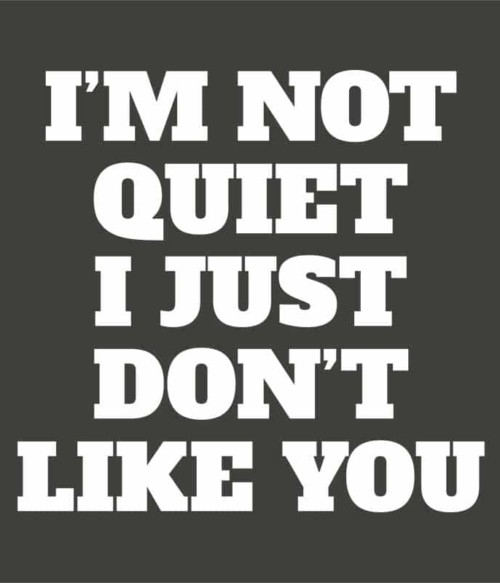 I am not quiet Póló - Ha Antisocial rajongó ezeket a pólókat tuti imádni fogod!