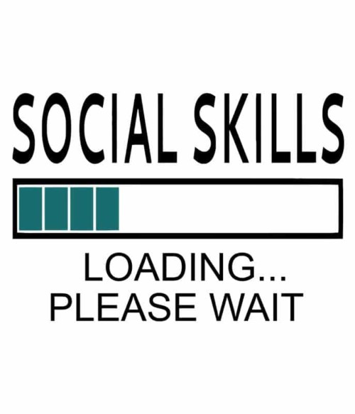 Social skills Póló - Ha Antisocial rajongó ezeket a pólókat tuti imádni fogod!