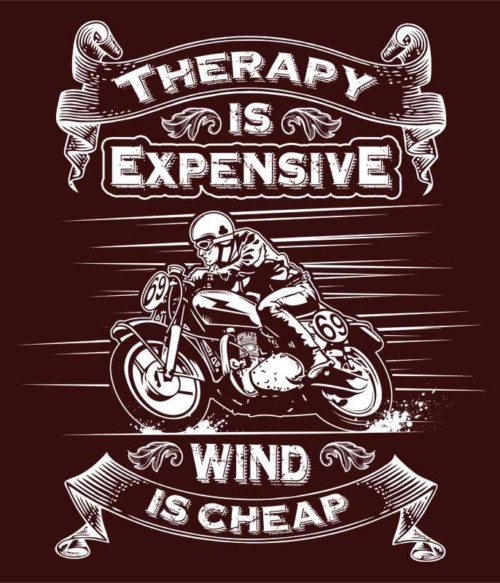 Therapy is expensive Póló - Ha Motorcycle rajongó ezeket a pólókat tuti imádni fogod!