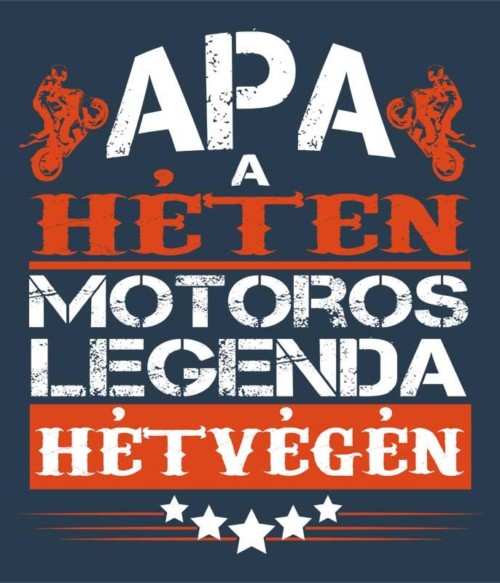 Motoros Legenad Apa Póló - Ha Motorcycle rajongó ezeket a pólókat tuti imádni fogod!