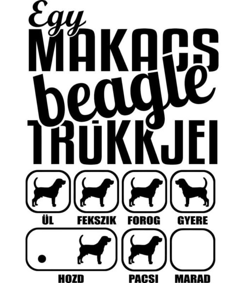 Makacs beagle Póló - Ha Dog rajongó ezeket a pólókat tuti imádni fogod!
