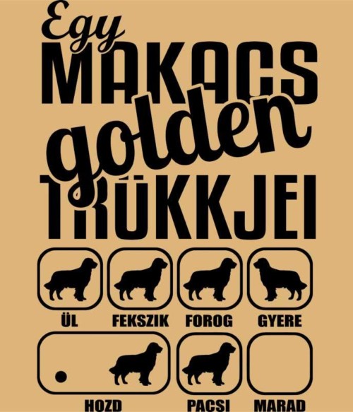 Makacs golden Póló - Ha Dog rajongó ezeket a pólókat tuti imádni fogod!