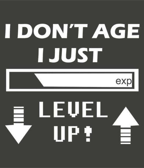 I just level up Póló - Ha Gamer rajongó ezeket a pólókat tuti imádni fogod!