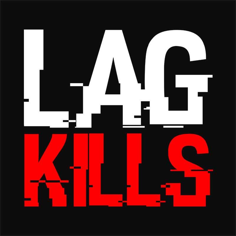 Lag kills