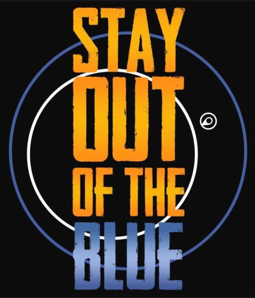 Stay out of the blue Póló - Ha Playerunknowns Battlegrounds rajongó ezeket a pólókat tuti imádni fogod!