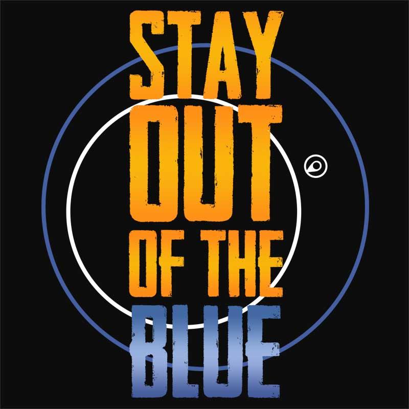Stay out of the blue