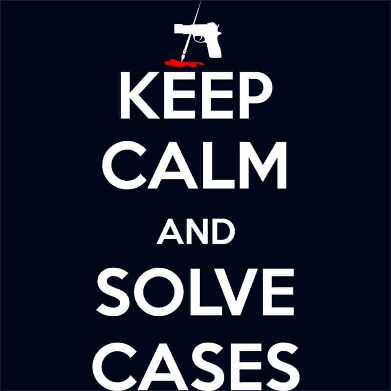 Keep Calm and Solve Cases