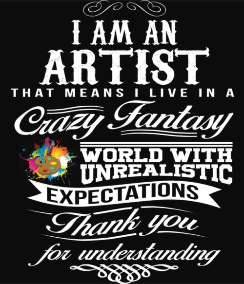 I am an artist Póló - Ha Art rajongó ezeket a pólókat tuti imádni fogod!