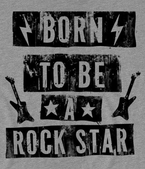 Born to be a rockstar Póló - Ha Rocker rajongó ezeket a pólókat tuti imádni fogod!