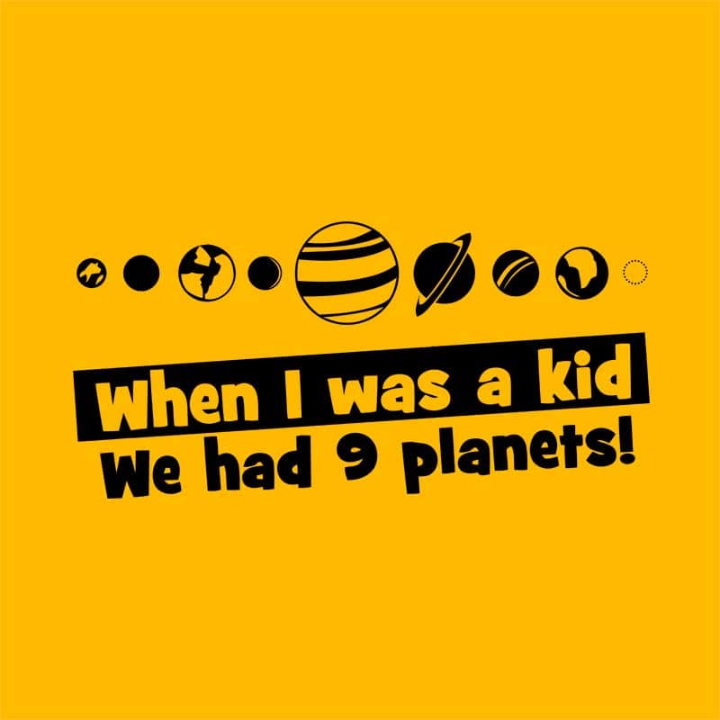 We had 9 planets