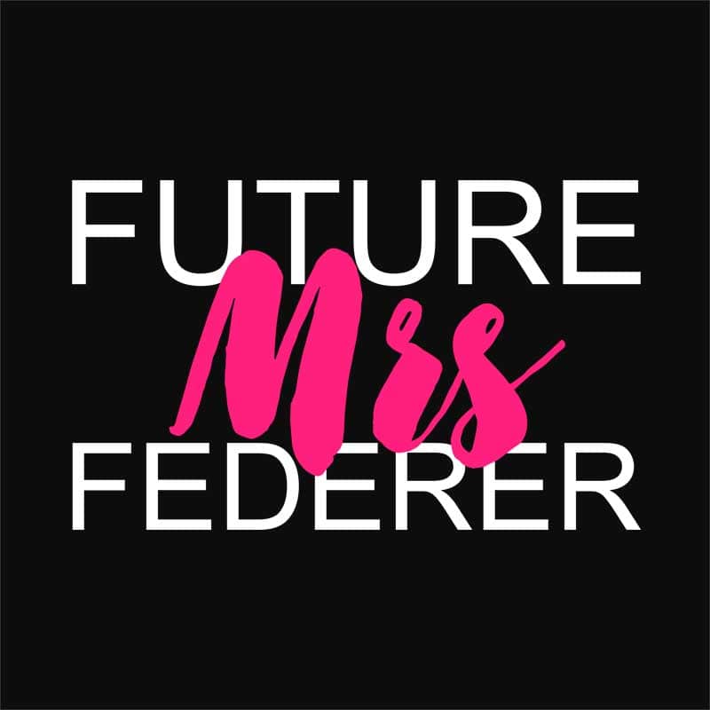 Future mrs Federer