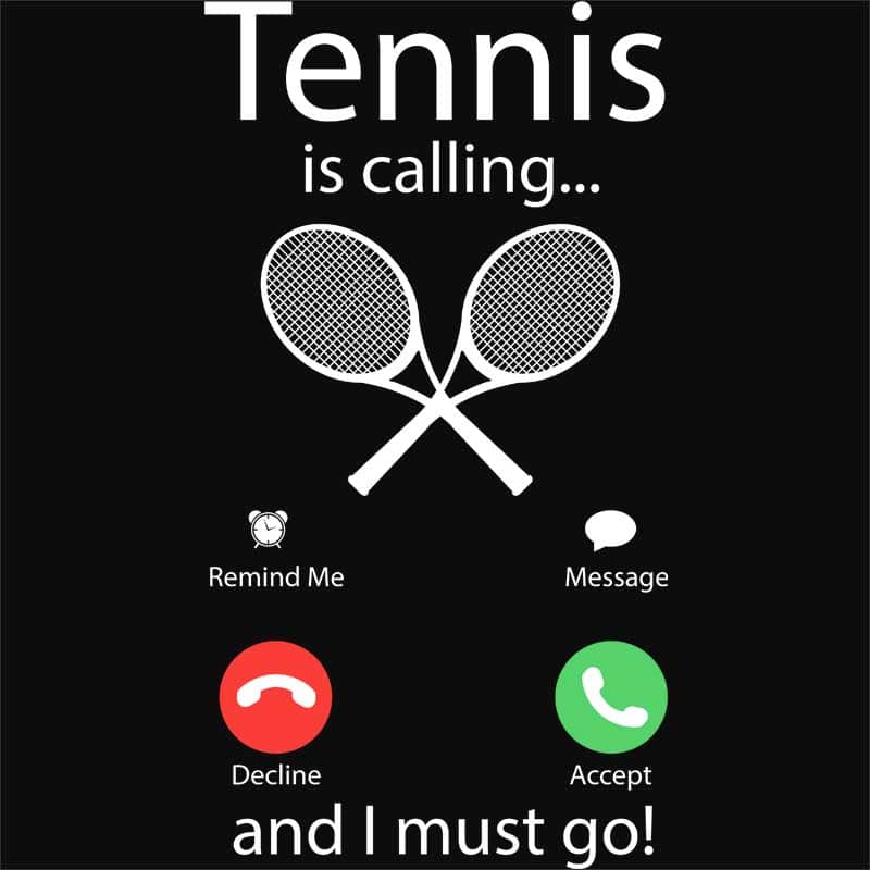Tennis is calling