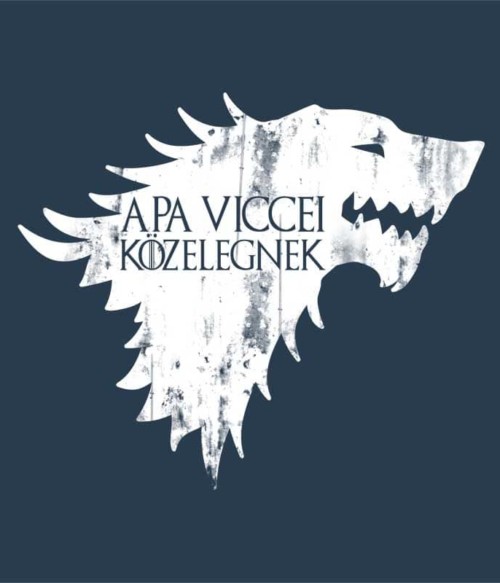 Apa viccei közelegnek Póló - Ha Family rajongó ezeket a pólókat tuti imádni fogod!