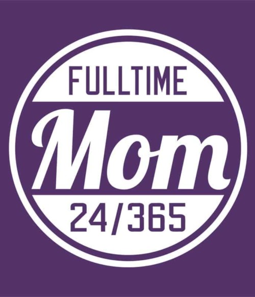 Fulltime Mom Póló - Ha Family rajongó ezeket a pólókat tuti imádni fogod!