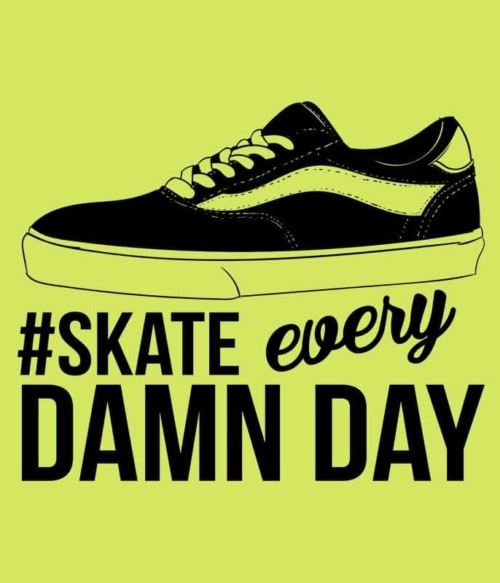 Skate Every Damn Day Póló - Ha Skateboard rajongó ezeket a pólókat tuti imádni fogod!