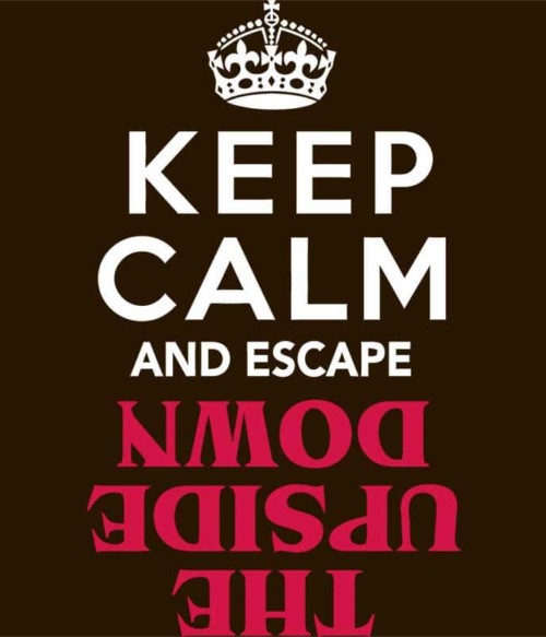 Keep Calm Upside Down Póló - Ha Stranger Things rajongó ezeket a pólókat tuti imádni fogod!