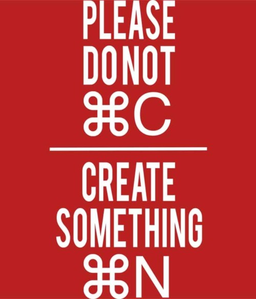 Create something new Póló - Ha Graphic Designer rajongó ezeket a pólókat tuti imádni fogod!