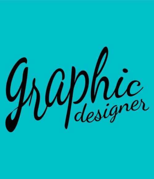 Graphic designer Póló - Ha Graphic Designer rajongó ezeket a pólókat tuti imádni fogod!