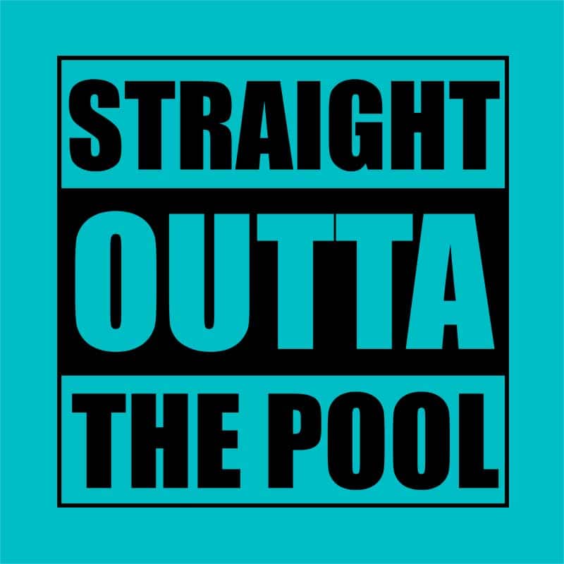 Straight outta the pool