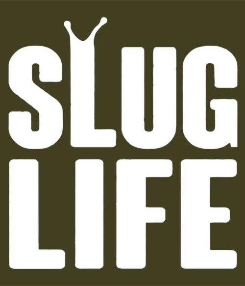 Slug life Póló - Ha Laziness rajongó ezeket a pólókat tuti imádni fogod!