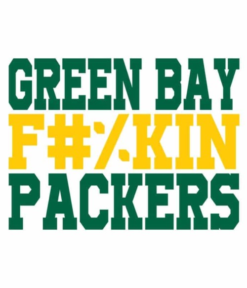 Green Bay fuckin packers Póló - Ha American Football rajongó ezeket a pólókat tuti imádni fogod!