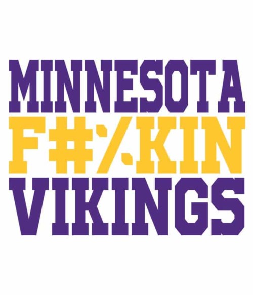 Minnesota fuckin vikings Póló - Ha American Football rajongó ezeket a pólókat tuti imádni fogod!