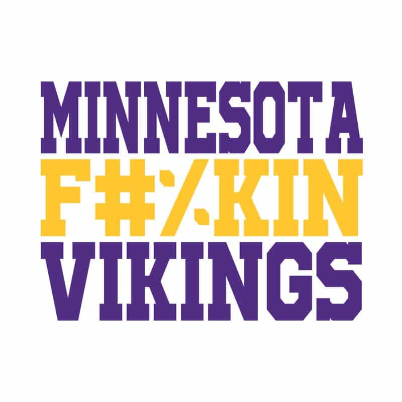 Minnesota fuckin vikings