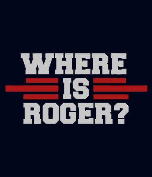 Where is Roger? Póló - Ha American Football rajongó ezeket a pólókat tuti imádni fogod!