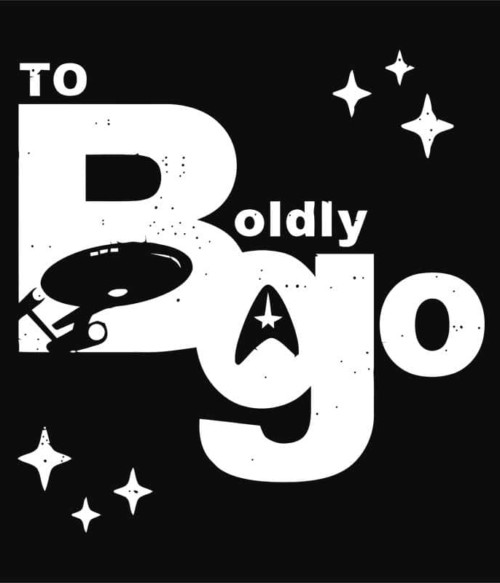 To Boldly go Póló - Ha Star Trek rajongó ezeket a pólókat tuti imádni fogod!