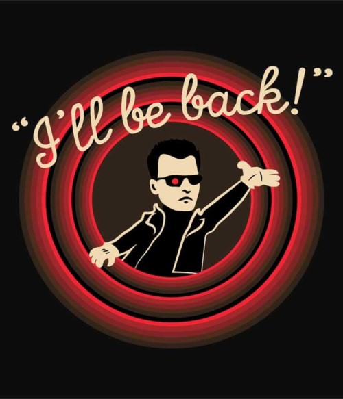 I'll be back Póló - Ha Terminator rajongó ezeket a pólókat tuti imádni fogod!