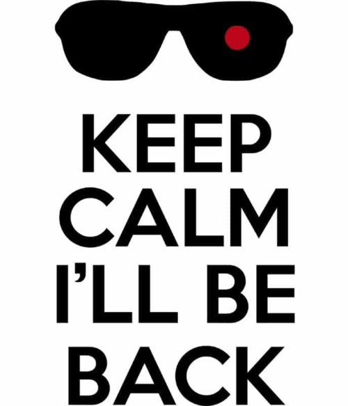 Keep calm terminator Póló - Ha Terminator rajongó ezeket a pólókat tuti imádni fogod!