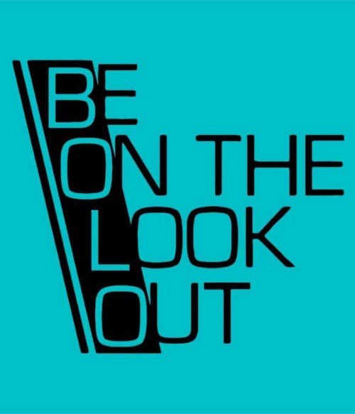 Be on the look out Póló - Ha NCIS rajongó ezeket a pólókat tuti imádni fogod!