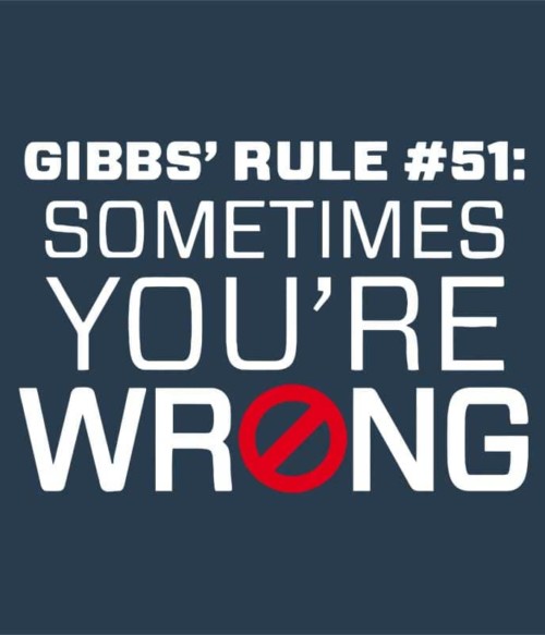 Gibbs rule 51 Póló - Ha NCIS rajongó ezeket a pólókat tuti imádni fogod!
