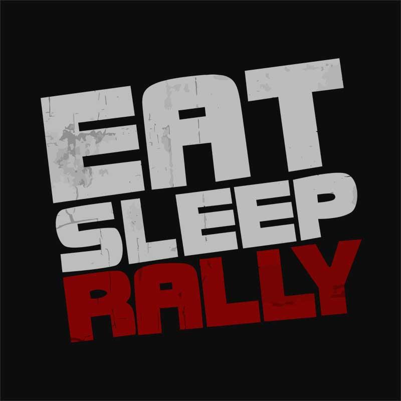 Eat Sleep Rally