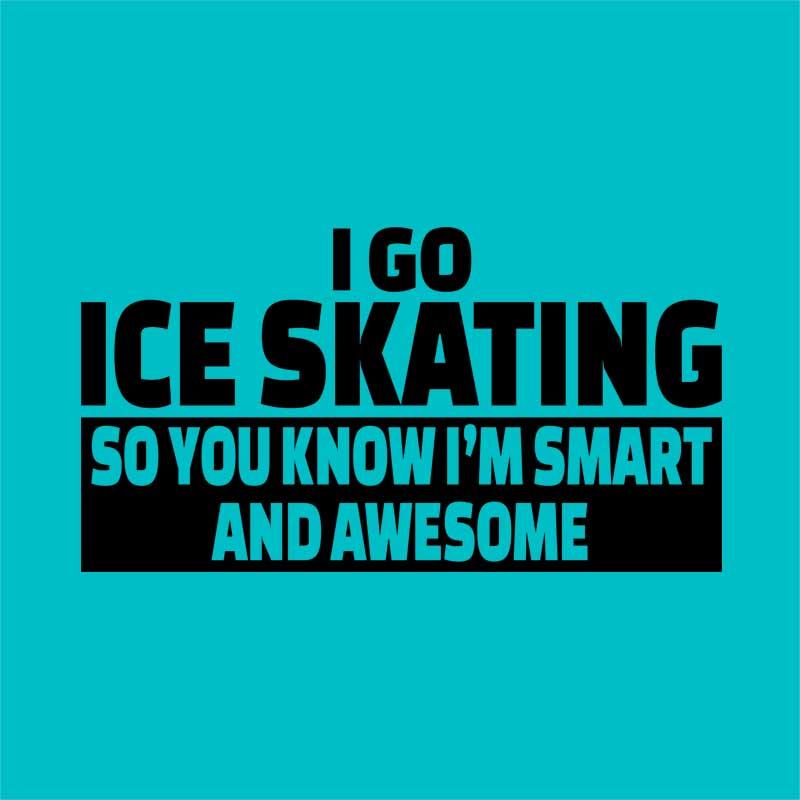 I go ice skating