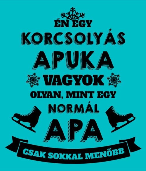 Korcsolyás apa Póló - Ha Ice Skate rajongó ezeket a pólókat tuti imádni fogod!