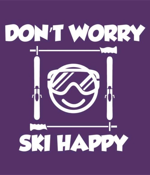 Don't Worry Ski Happy Póló - Ha Ski rajongó ezeket a pólókat tuti imádni fogod!