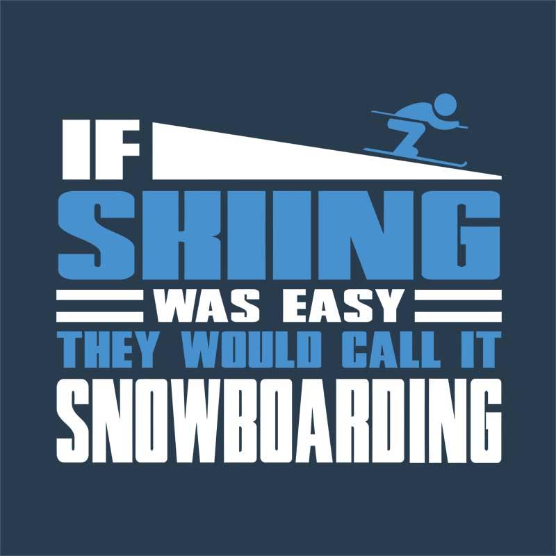 If Skiing was easy
