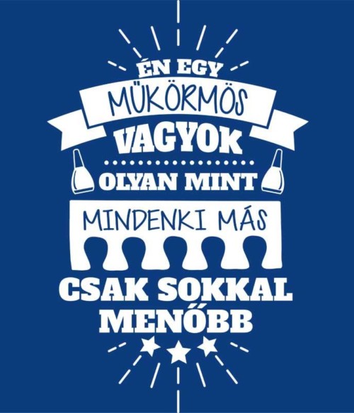 Műkörmös vagyok Póló - Ha Manicurist rajongó ezeket a pólókat tuti imádni fogod!