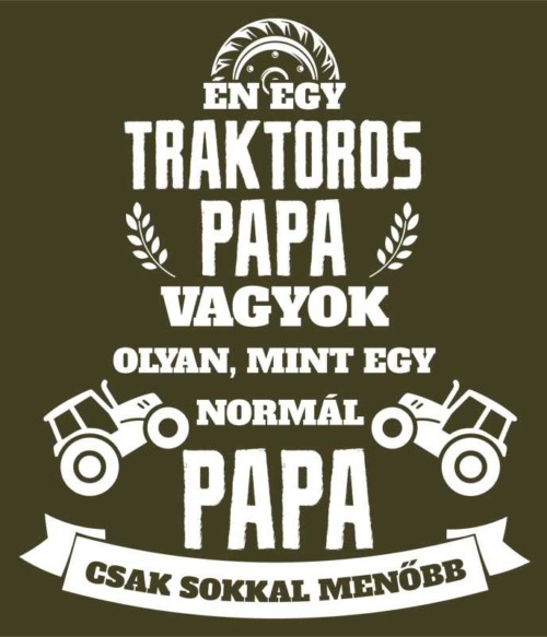 Traktoros papa Póló - Ha Tractor rajongó ezeket a pólókat tuti imádni fogod!