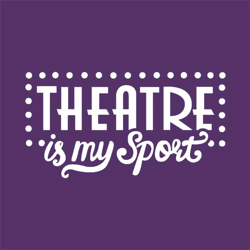 Theatre is my sport