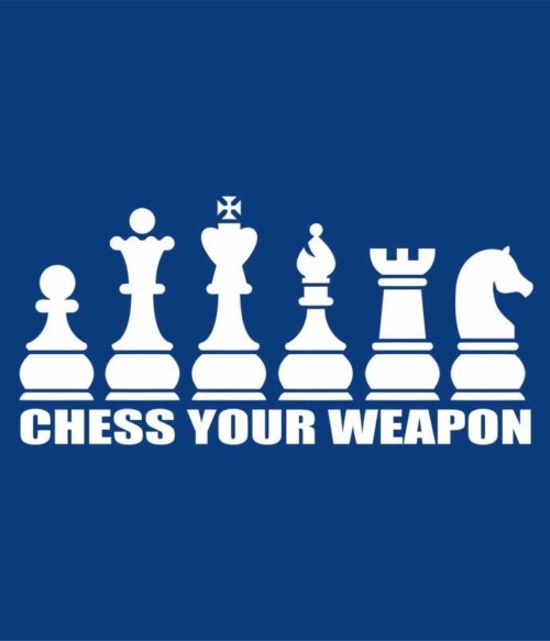Chess Your Weapon Póló - Ha Chess rajongó ezeket a pólókat tuti imádni fogod!